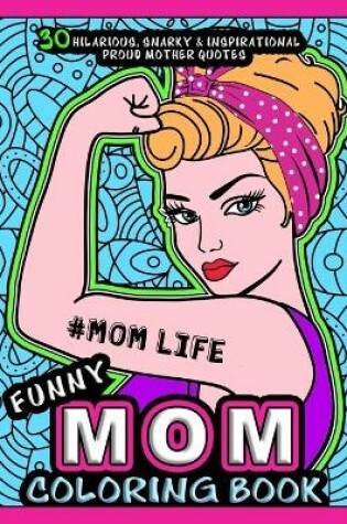 Cover of #momlife - Funny Mom Coloring Book