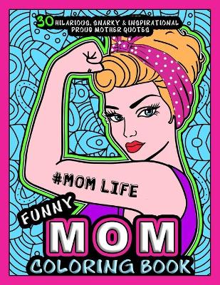 Book cover for #momlife - Funny Mom Coloring Book