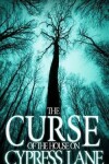 Book cover for The Curse of the House on Cypress Lane