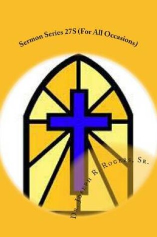 Cover of Sermon Series 27S (For All Occasions)