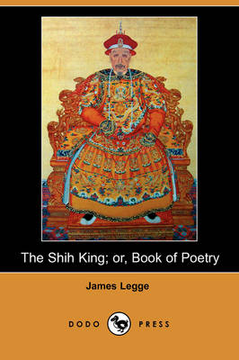 Book cover for The Shih King; Or, Book of Poetry (Dodo Press)