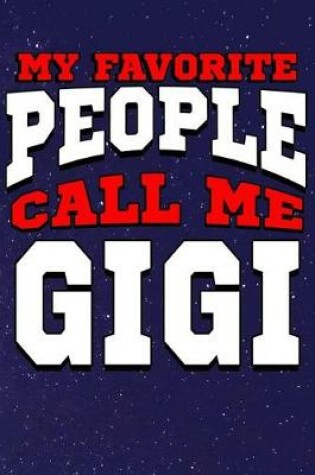 Cover of My Favorite People Call Me Gigi