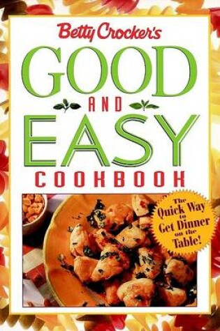 Cover of Betty Crocker's Good and Easy Cookbook (1st Editio