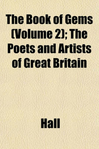 Cover of The Book of Gems (Volume 2); The Poets and Artists of Great Britain