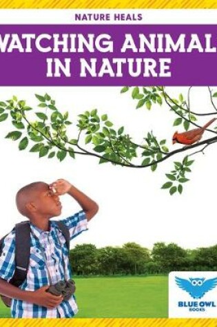 Cover of Watching Animals in Nature