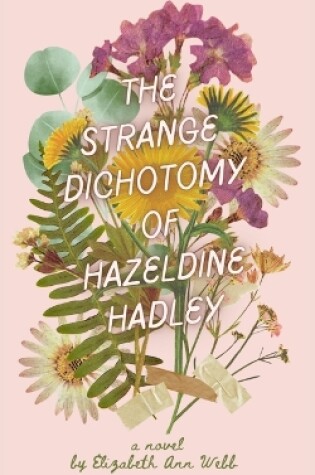 Cover of The Strange Dichotomy of Hazeldine Hadley
