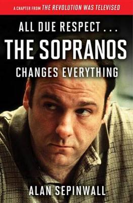 Book cover for All Due Respect . . . The Sopranos Changes Everything