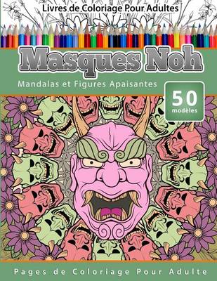 Book cover for Livres de Coloriage Pour Adultes Masques Noh