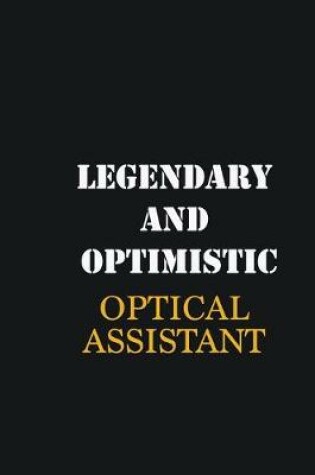 Cover of Legendary and Optimistic Optical Assistant