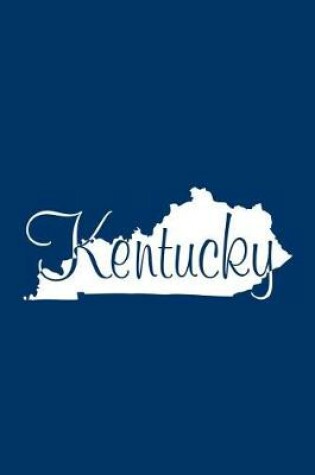 Cover of Kentucky - Navy Blue Lined Notebook with Margins