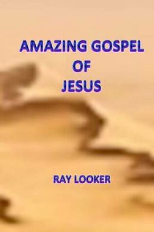 Cover of Amazing Gospel of Jesus