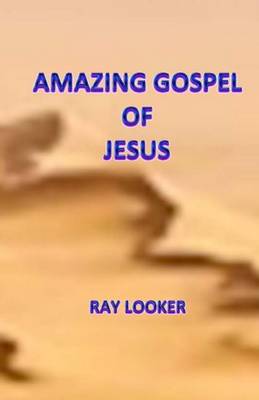 Book cover for Amazing Gospel of Jesus