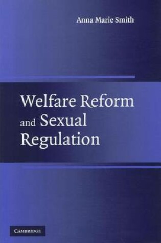 Cover of Welfare Reform and Sexual Regulation