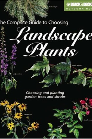 Cover of The Complete Guide to Choosing Landscape Plants