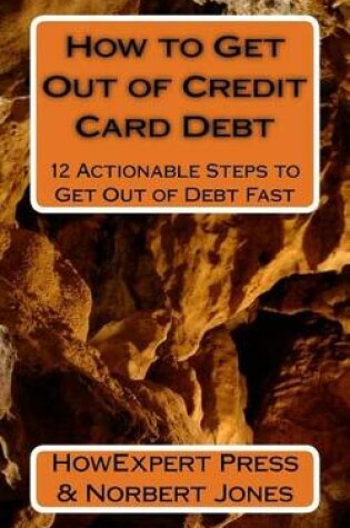 Cover of How to Get Out of Credit Card Debt