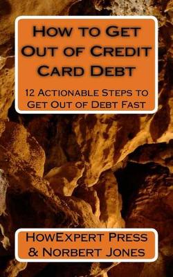 Book cover for How to Get Out of Credit Card Debt