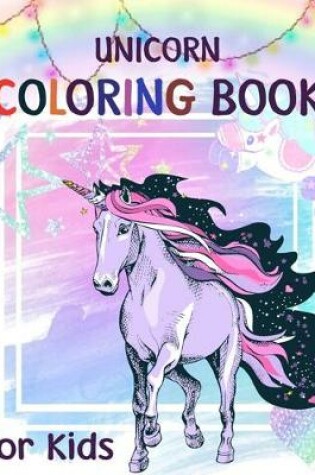 Cover of Unicorn coloring book for Kids