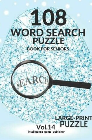 Cover of 108 Word Search Puzzle Book For Seniors Vol.14