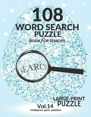 Book cover for 108 Word Search Puzzle Book For Seniors Vol.14