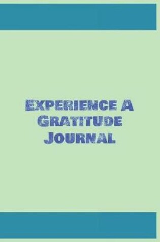 Cover of Experience a Gratitude Journal