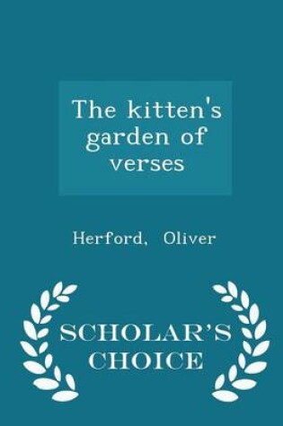 Cover of The Kitten's Garden of Verses - Scholar's Choice Edition