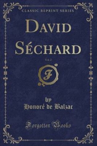 Cover of David Séchard, Vol. 2 (Classic Reprint)