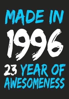 Book cover for Made In 1996 23 Years Of Awesomeness