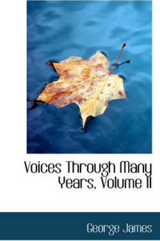 Cover of Voices Through Many Years, Volume II