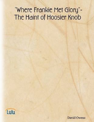 Book cover for "Where Frankie Met Glory" the Haint of Hoosier Knob