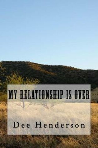 Cover of My Relationship Is Over