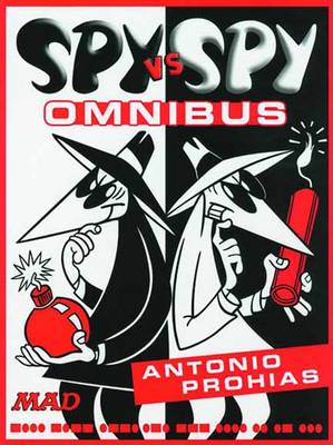 Book cover for Spy Vs Spy By Prohias Omnibus HC