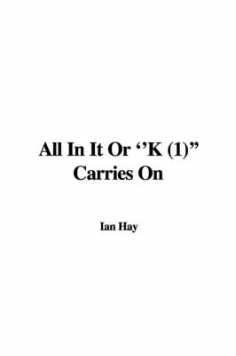 Book cover for All in It or ''k (1)'' Carries on