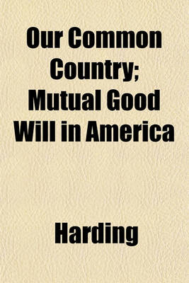 Book cover for Our Common Country; Mutual Good Will in America