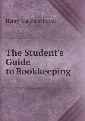 Book cover for The Student's Guide to Bookkeeping