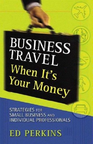 Book cover for Business Travel When It's Your Money