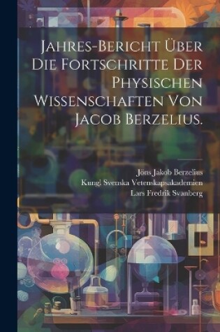 Cover of Jahres-Bericht über die Fortschritte der physischen Wissenschaften von Jacob Berzelius.