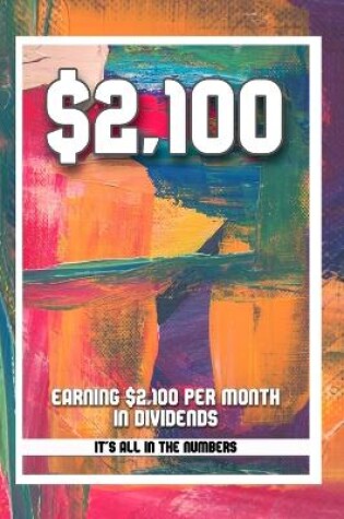 Cover of Earning $2,100 Per Month in Dividends