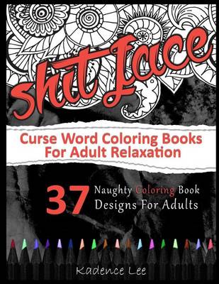 Book cover for Curse Word Coloring Books For Adults Relaxation