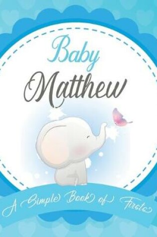 Cover of Baby Matthew A Simple Book of Firsts