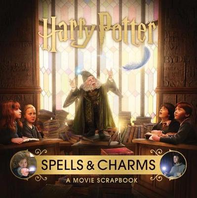 Book cover for Harry Potter: Spells and Charms: A Movie Scrapbook