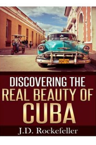 Cover of Discovering the Real Beauty of Cuba