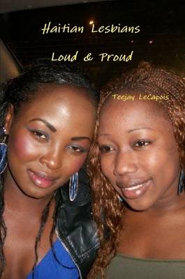 Book cover for Haitian Lesbians : Loud & Proud