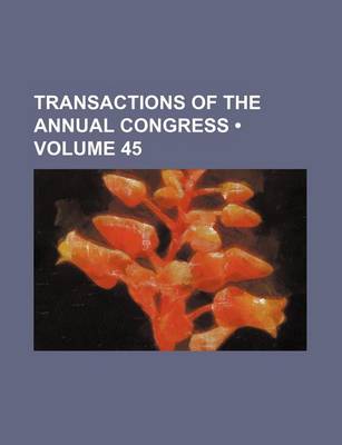 Book cover for Transactions of the Annual Congress (Volume 45)