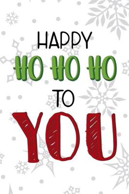 Book cover for Happy Ho Ho Ho To You