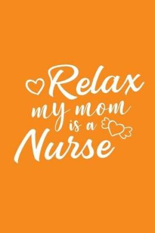Cover of Relax - My Mom Is A Nurse