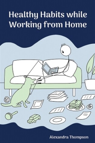 Cover of Healthy Habits While Working from Home