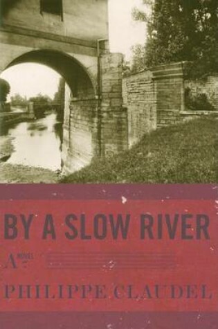 Cover of By a Slow River