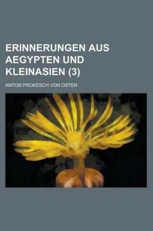 Cover of Erinnerungen Aus Aegypten Und Kleinasien Volume 3