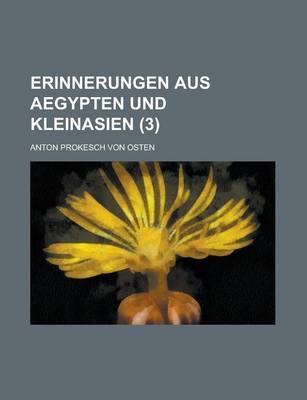 Book cover for Erinnerungen Aus Aegypten Und Kleinasien Volume 3