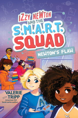 Cover of Izzy Newton and the S.M.A.R.T. Squad: Newton's Flaw (Book 2)